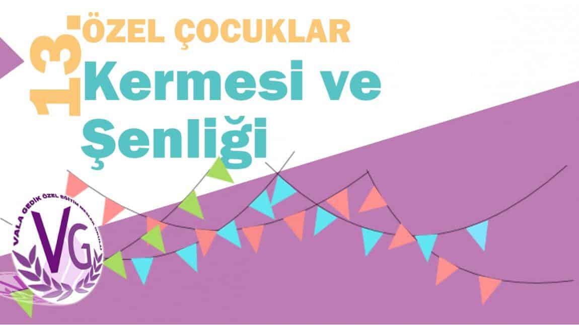 13. Özel Çocuklar Şenliği ve Kermesi