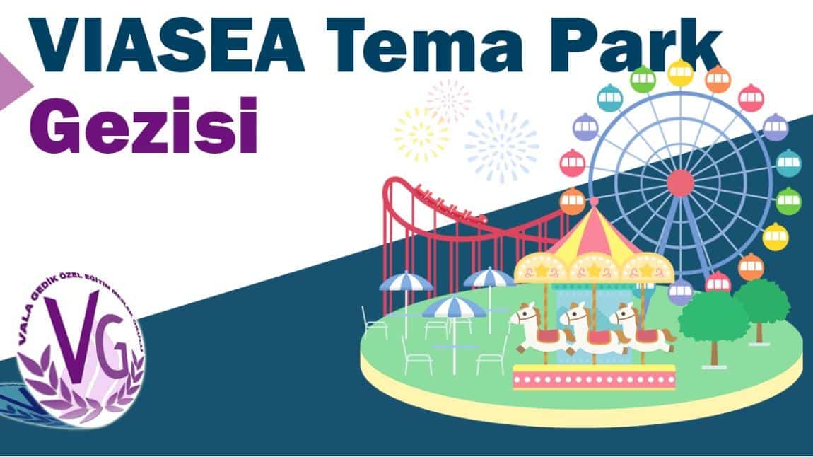 Tuzla VİA-SEA Tema  Park Gezisi 