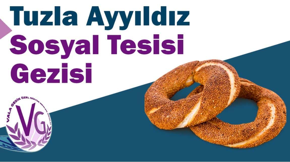 Tuzla Ayyıldız Sosyal Tesisi Gezisi